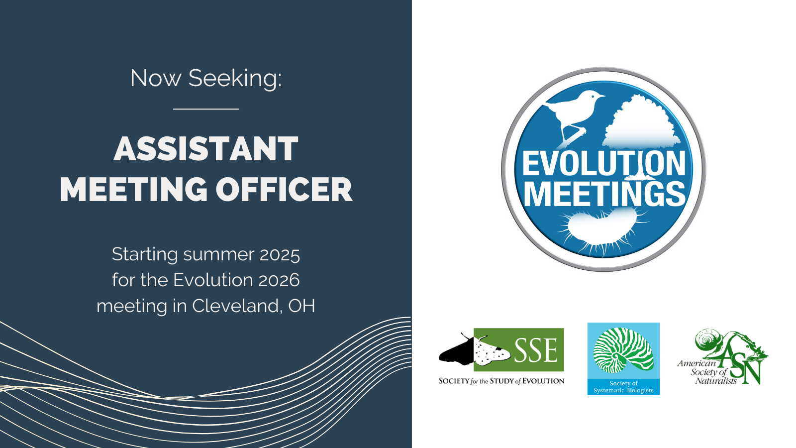 Text: Now Seeking Assistant Meeting Officer, starting summer 2025 for the Evolution 2026 meeting in Cleveland, OH. Logos for the Evolution meetings, SSE, ASN, and SSB.