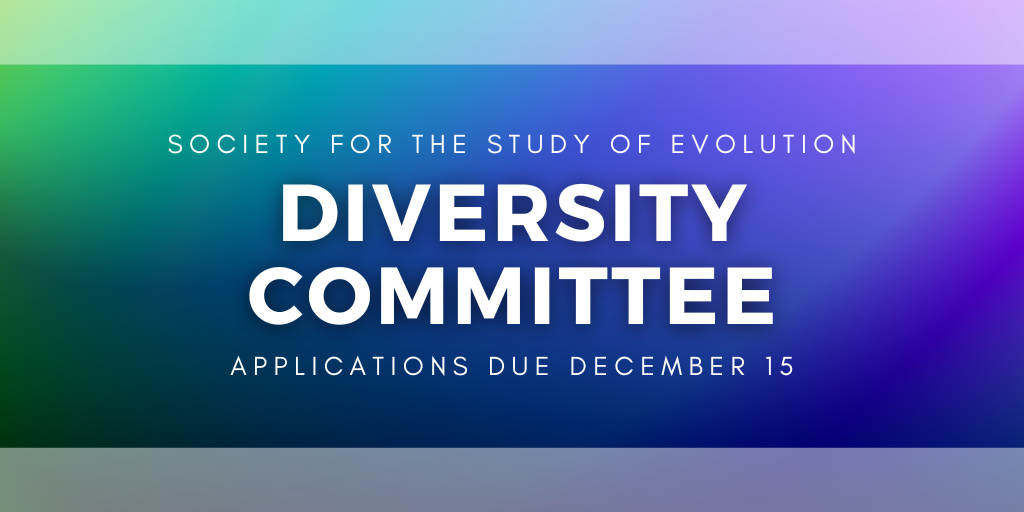 Text: Society for the Study of Evolution Diversity Committee applications due December 15.